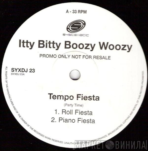 Itty Bitty Boozy Woozy - Tempo Fiesta