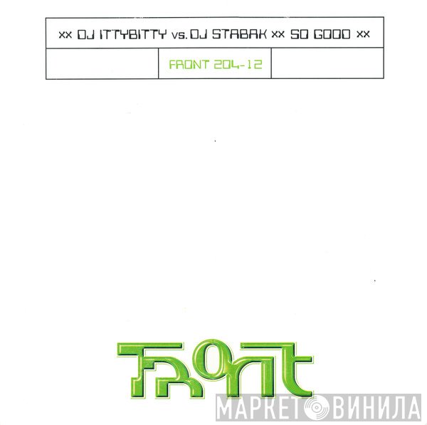 IttyBitty Vs. Stabak  - So Good