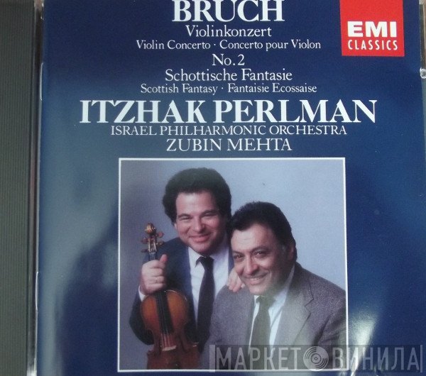 Itzhak Perlman, Zubin Mehta, Max Bruch, Israel Philharmonic Orchestra - Violinkonzert No. 2, Schottische Fantaisie
