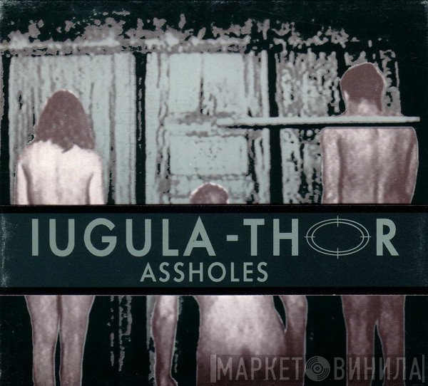 Iugula-Thor - Assholes