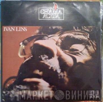 Ivan Lins  - Chama Acesa