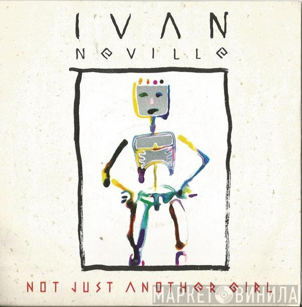 Ivan Neville - Not Just Another Girl