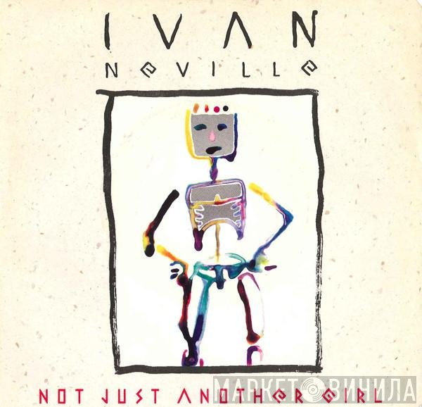 Ivan Neville - Not Just Another Girl