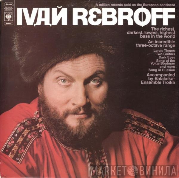 Ivan Rebroff, Balalaika Ensemble Troika - Ivan Rebroff  Accompanied By Balalaika Ensemble Troika