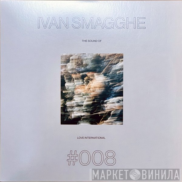 Ivan Smagghe - The Sound Of Love International #008