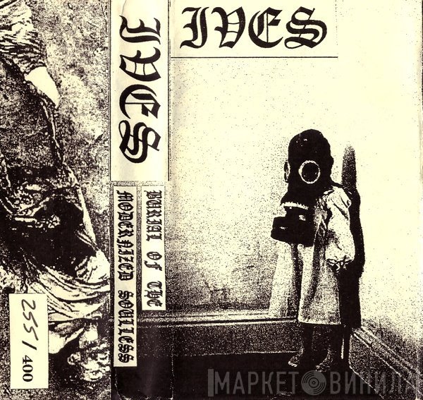 Ives  - Burial Of The Modernized Soulless
