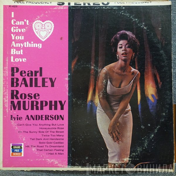 Ivie Anderson, Pearl Bailey, Rose Murphy - I Can't Give You Anything But Love