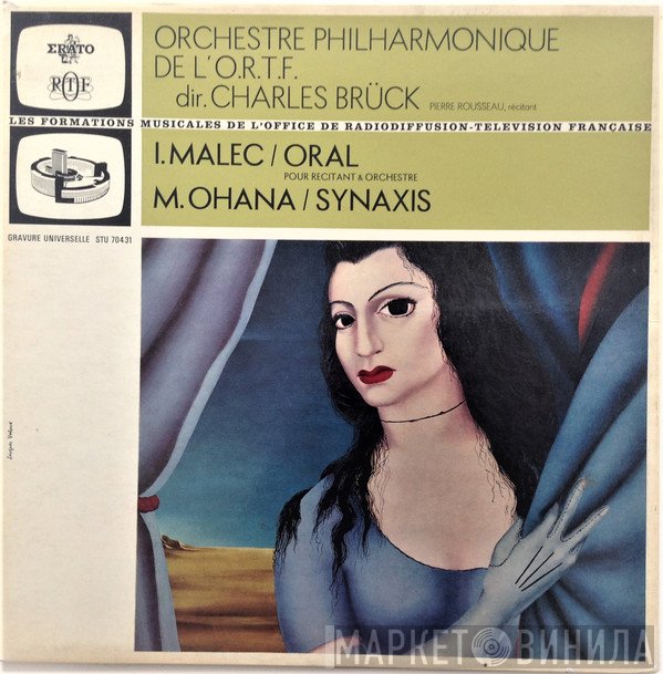 Ivo Malec / Maurice Ohana, Orchestre National De France, Charles Bruck  - Oral / Synaxis