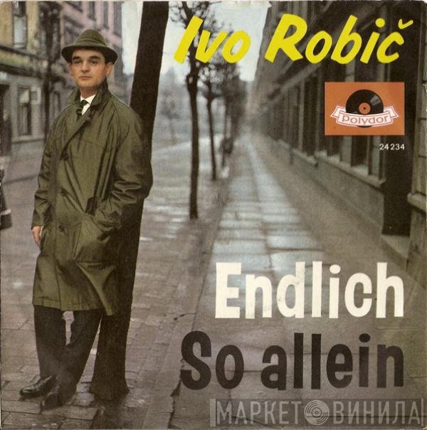 Ivo Robić  - Endlich / So Allein