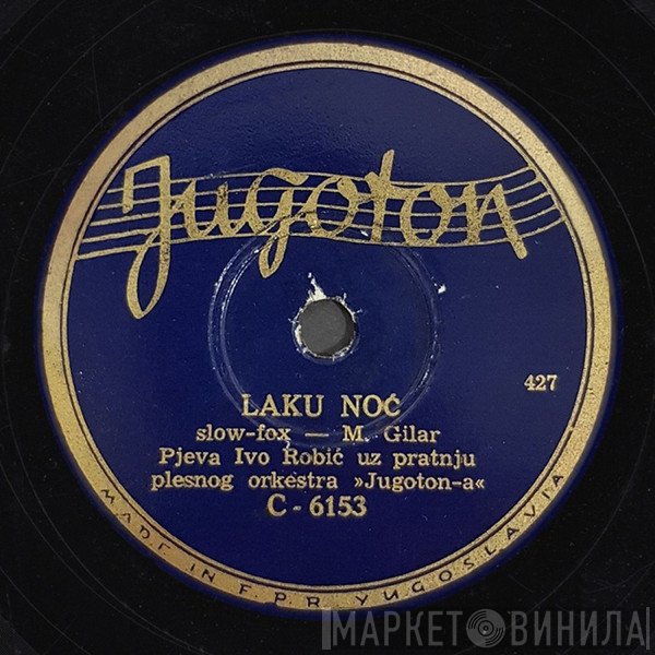 Ivo Robić  - Laku Noć / Hoćeš Nećeš