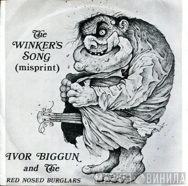 Ivor Biggun &amp; The Red-Nosed Burglars - The Winker's Song (Misprint)