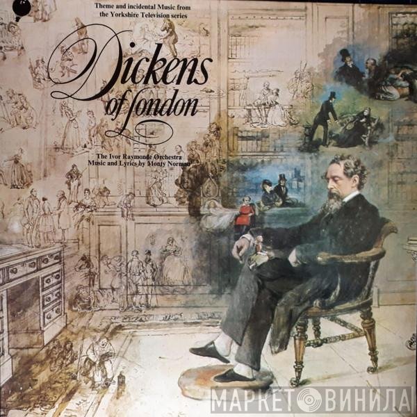 Ivor Raymonde Orchestra - Dickens Of London