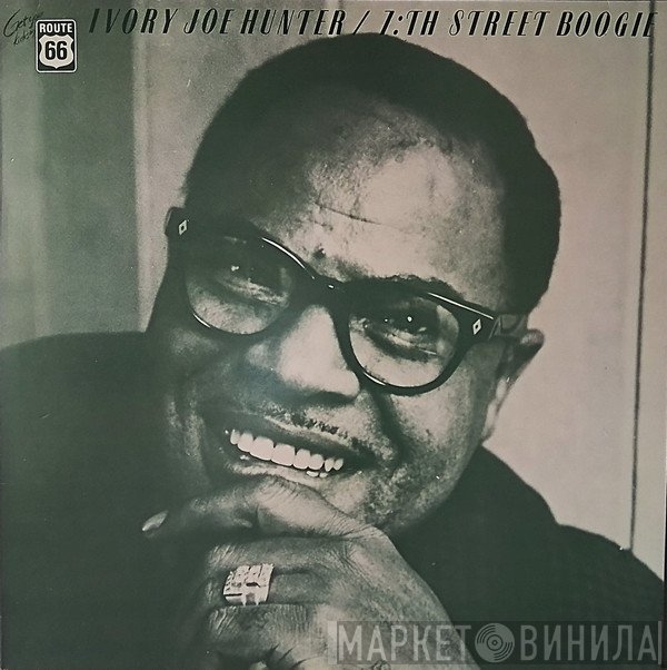 Ivory Joe Hunter - 7:th Street Boogie