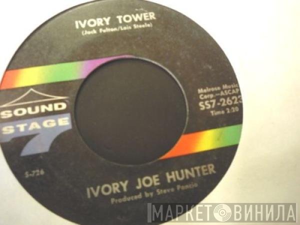 Ivory Joe Hunter - Ivory Tower / I'll Give You All Night To Stop