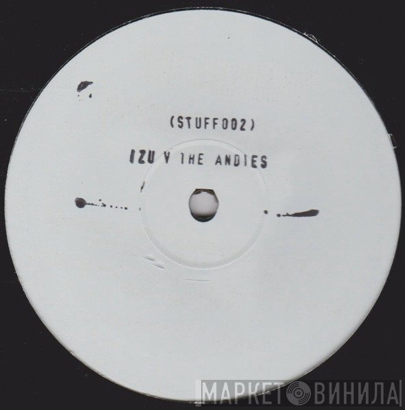Izu, The Andies - Izu Vs The Andys