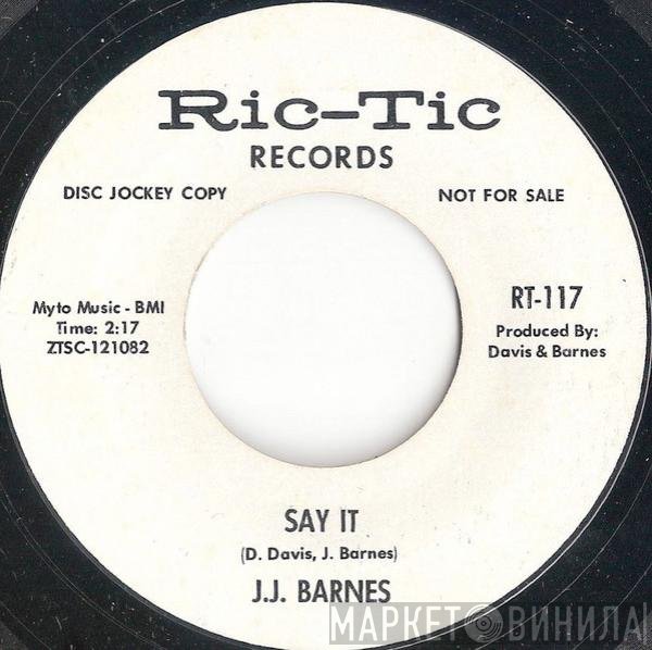 J. J. Barnes  - Say It / Deeper In Love