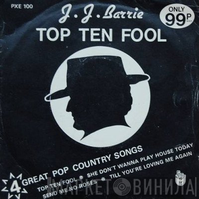 J. J. Barrie - Top Ten Fool