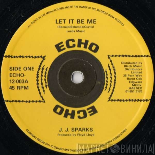 J. J. Sparks - Let It Be Me