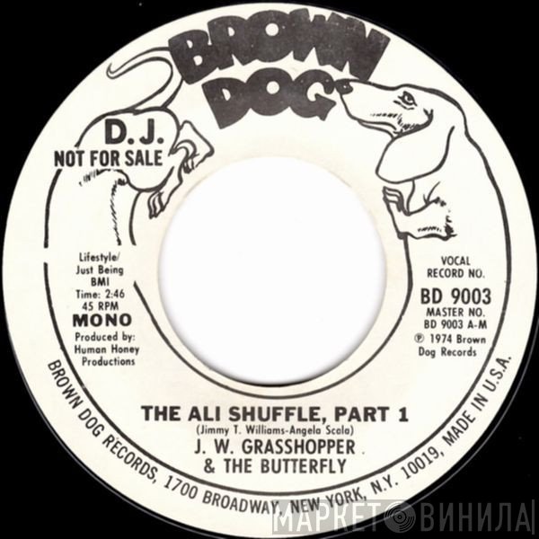 J. W. Grasshopper & The Butterfly - The Ali Shuffle