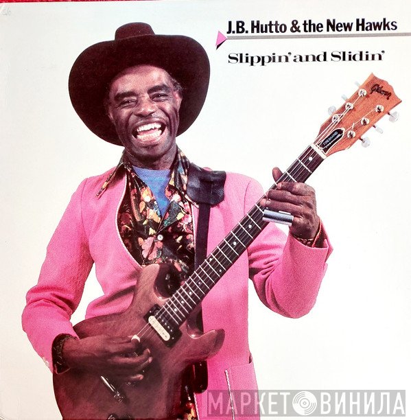 J.B. Hutto & The New Hawks - Slippin' And Slidin'