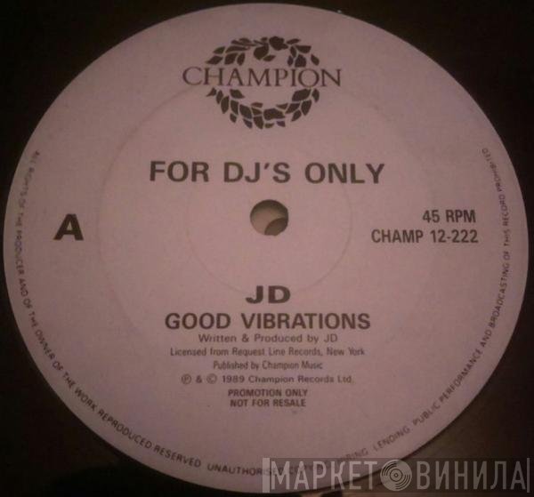 J.D.  - Good Vibrations