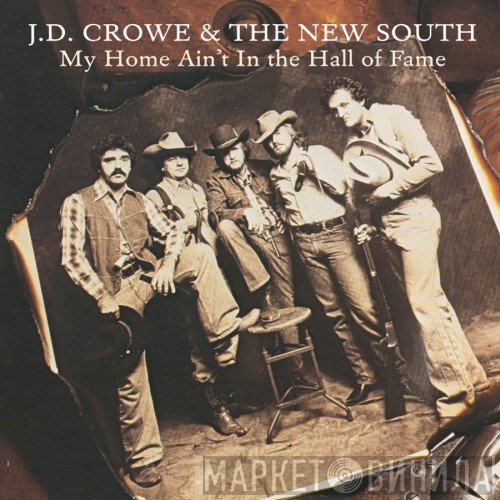 J.D. Crowe & The New South - My Home Ain't In The Hall Of Fame