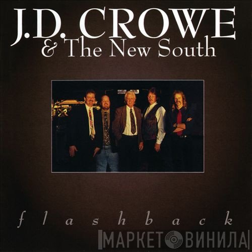 J.D. Crowe &amp; The New South - Flashback