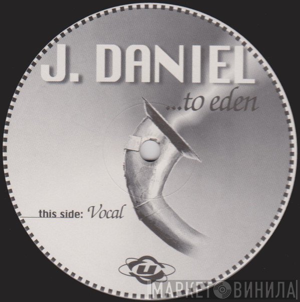 J Daniel  - ...To Eden
