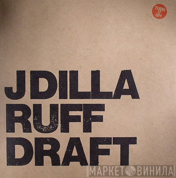 J Dilla  - Ruff Draft