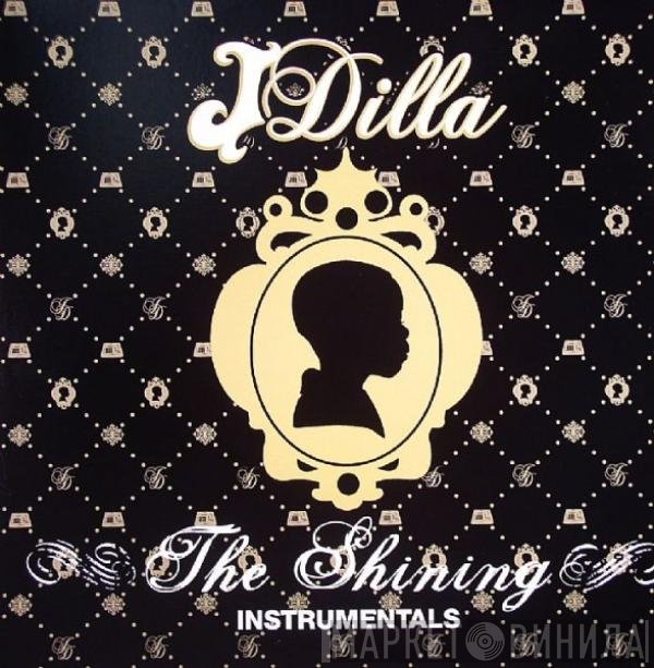 J Dilla  - The Shining Instrumentals