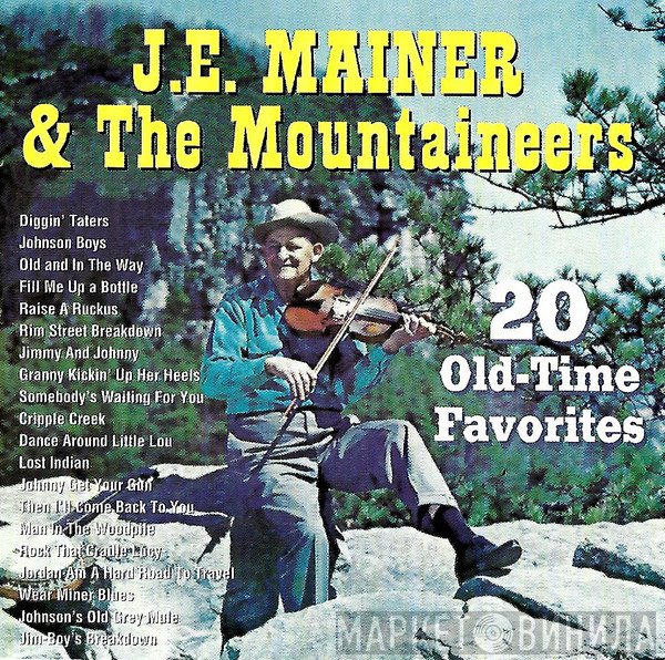 J.E. Mainer's Mountaineers - 20 Old-Time Favorites