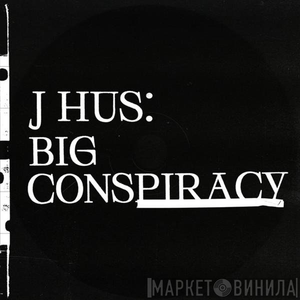 J Hus - Big Conspiracy
