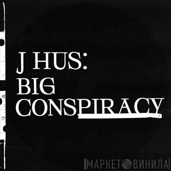 J Hus - Big Conspiracy