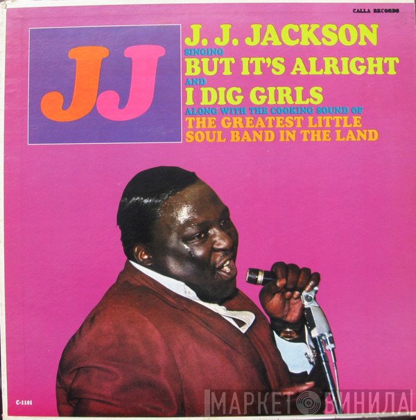 J.J. Jackson With The Greatest Little Soul Band In The Land  - But It's Alright