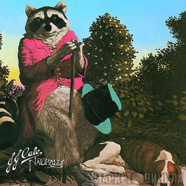 J.J. Cale  - Naturally