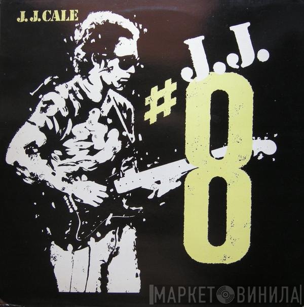 J.J. Cale  - #8