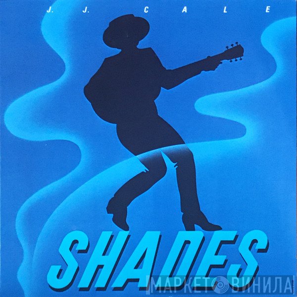 J.J. Cale  - Shades