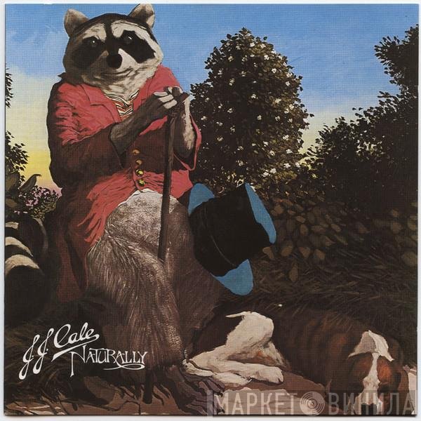 J.J. Cale  - Naturally