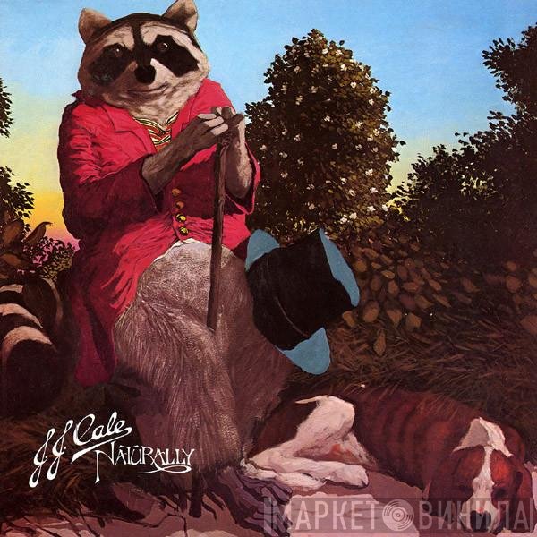 J.J. Cale  - Naturally
