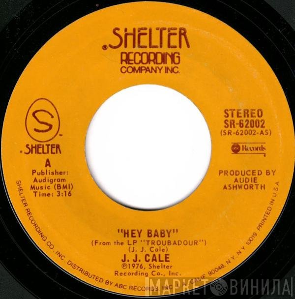 J.J. Cale  - Hey Baby