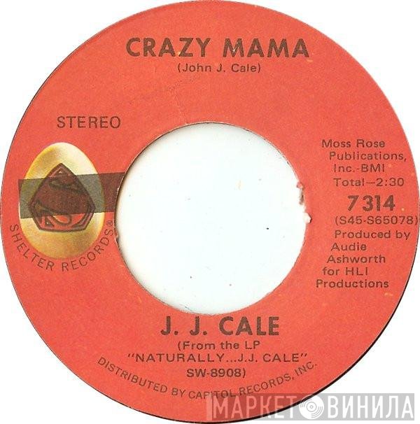 J.J. Cale  - Crazy Mama
