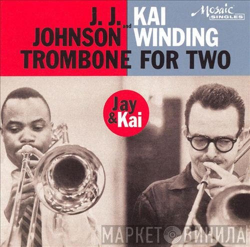 J.J. Johnson And Kai Winding  - Trombone For Two