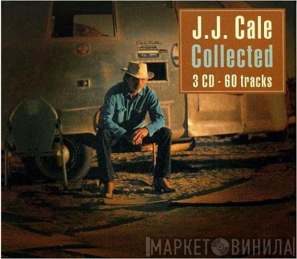 J.J. Cale  - Collected