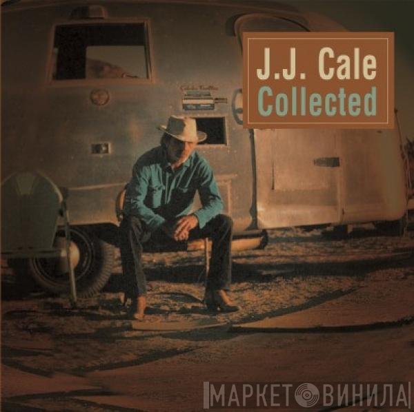 J.J. Cale  - Collected