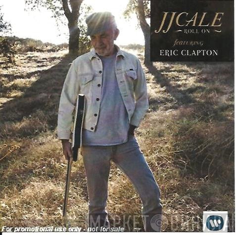J.J. Cale Featuring Eric Clapton  - Roll On