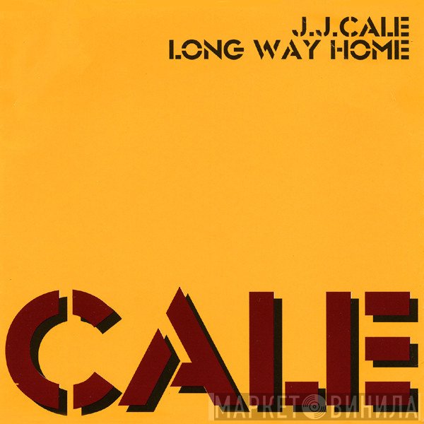 J.J. Cale  - Long Way Home