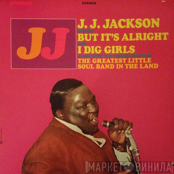 J.J. Jackson, The Greatest Little Soul Band In The Land - But It's Alright