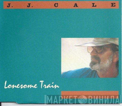J.J. Cale  - Lonesome Train