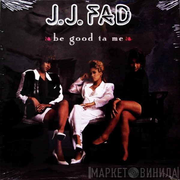 J.J. Fad - Be Good Ta Me