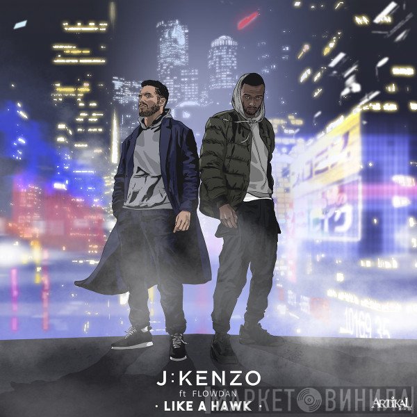 J:Kenzo ft Flow Dan  - Like A Hawk